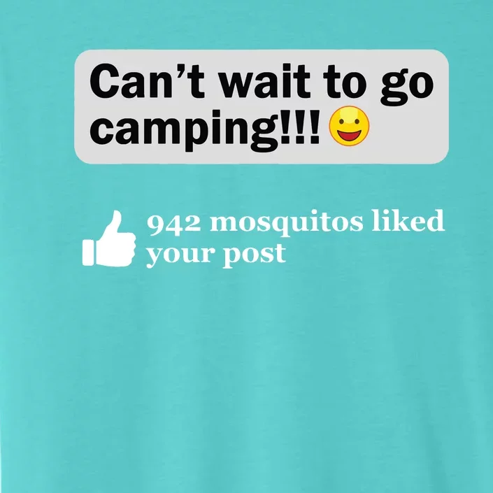 Funny Camping Saying Humor Outdoorsy Joke Camp Gear Gift ChromaSoft Performance T-Shirt