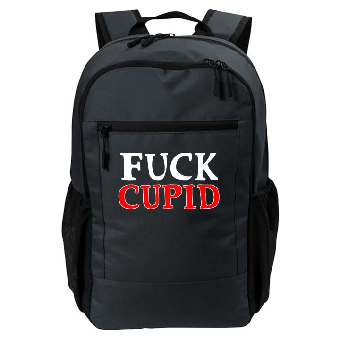 Fuck Cupid Single Awareness Valentines Day Gift Daily Commute Backpack