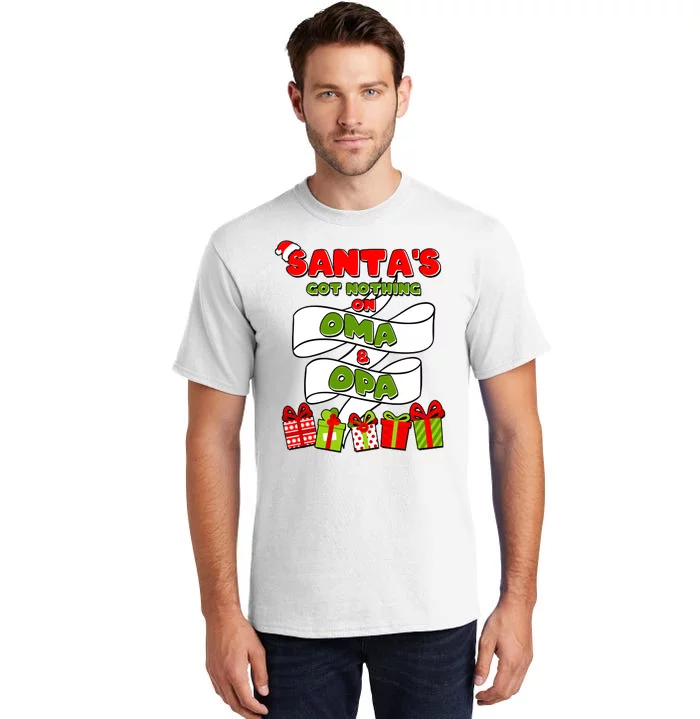 Funny Christmas Santas Got Nothing On Oma And Opa Tall T-Shirt