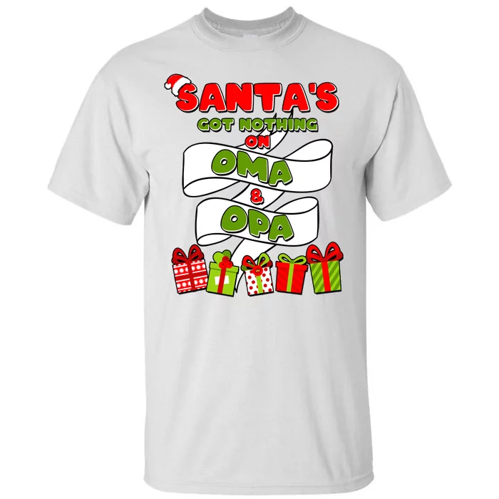 Funny Christmas Santas Got Nothing On Oma And Opa Tall T-Shirt