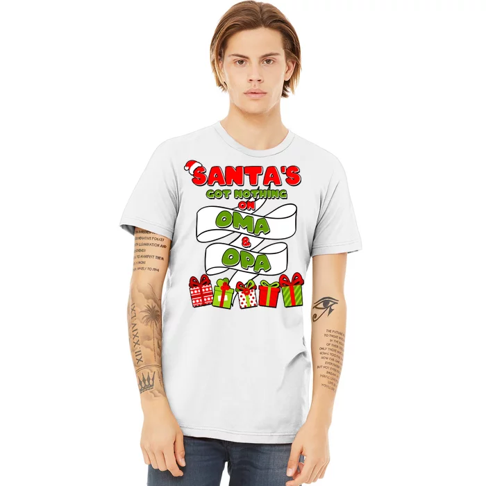 Funny Christmas Santas Got Nothing On Oma And Opa Premium T-Shirt