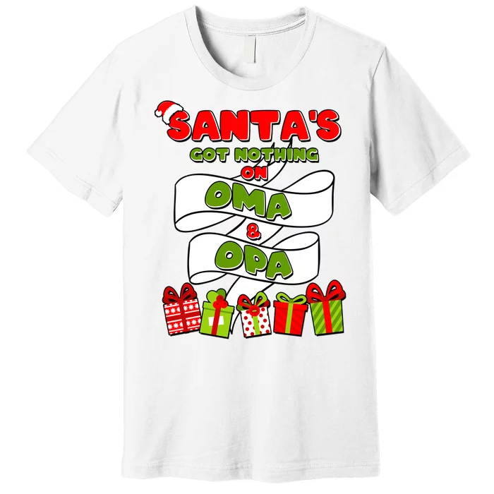 Funny Christmas Santas Got Nothing On Oma And Opa Premium T-Shirt