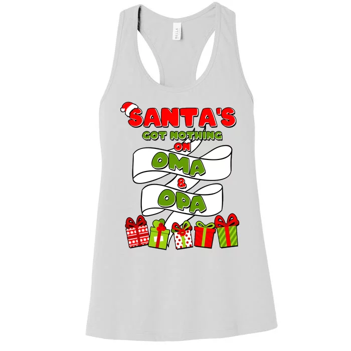 Funny Christmas Santas Got Nothing On Oma And Opa Women's Racerback Tank