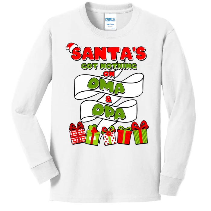 Funny Christmas Santas Got Nothing On Oma And Opa Kids Long Sleeve Shirt