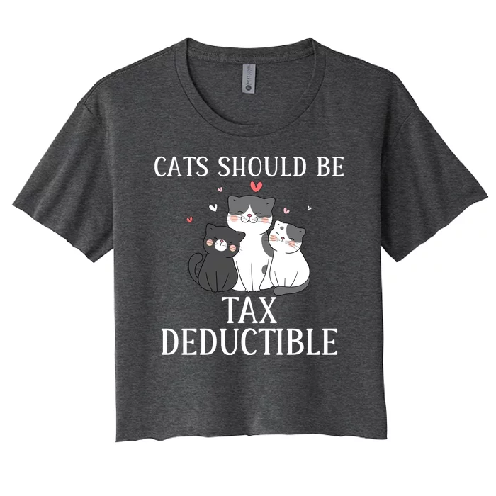 Funny Cats Should Be Tax Deductible Cute Cat Lovers Women's Crop Top Tee