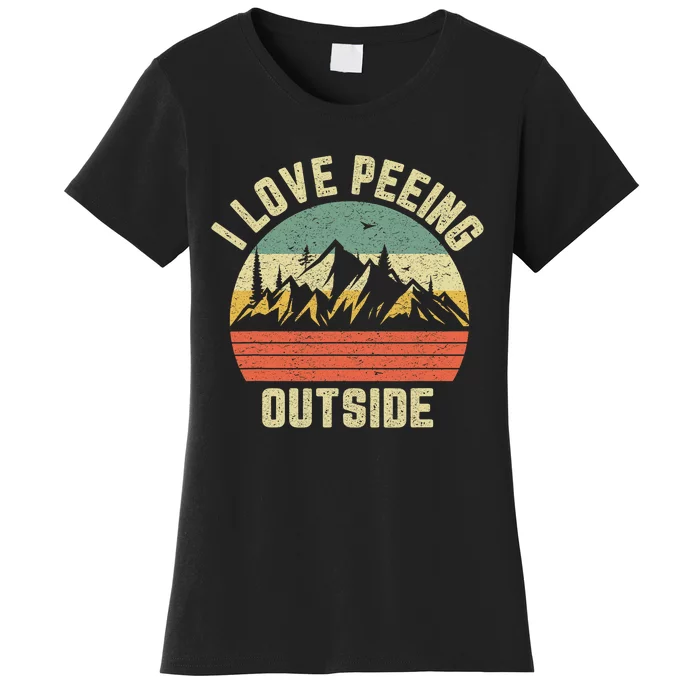 Funny Camping Shirts Hiking Outdoors I Love Peeing Outside Women's T-Shirt