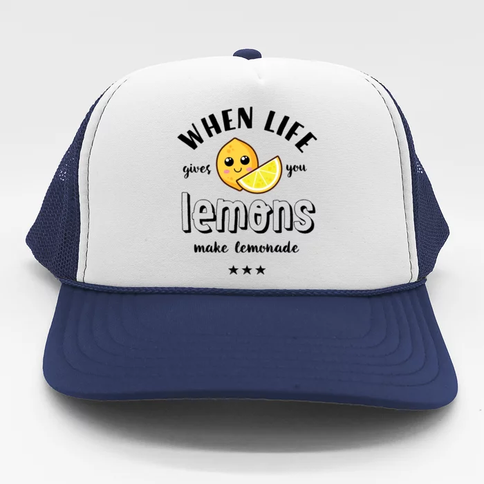 Funny Cool Summer When Life Gives You Lemons Make Lemonade Great Gift Trucker Hat