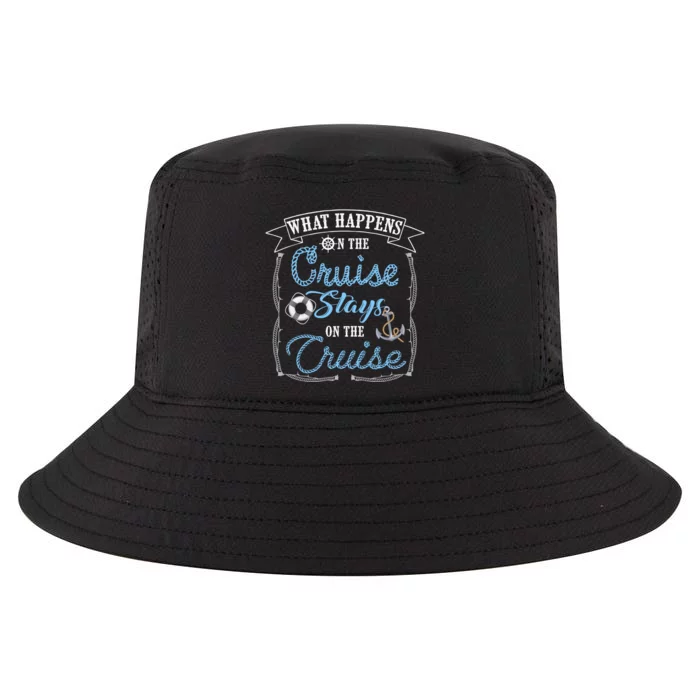 Funny Cruise Ship Vacation Gift What Happens Stays Gift Cool Comfort Performance Bucket Hat