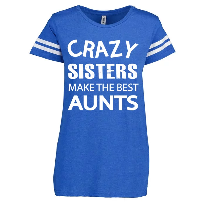 Funny Crazy Sisters Make The Best Aunts Graphic Gift Enza Ladies Jersey Football T-Shirt