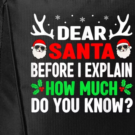 Funny Christmas Shirts Kids Adults Dear Santa I Can Explain City Backpack