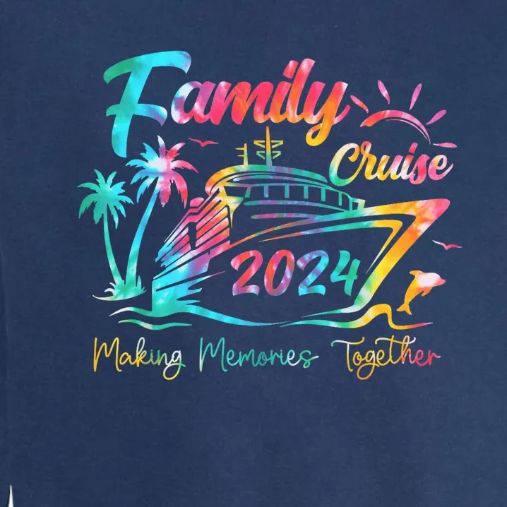 Family Cruise Shirt 2024 Vacation Making Memories Together Garment-Dyed Sweatshirt