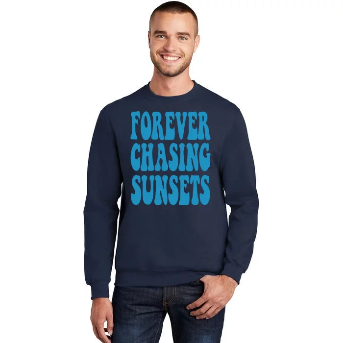 Forever Chasing Sunsets Retro Summer Tall Sweatshirt