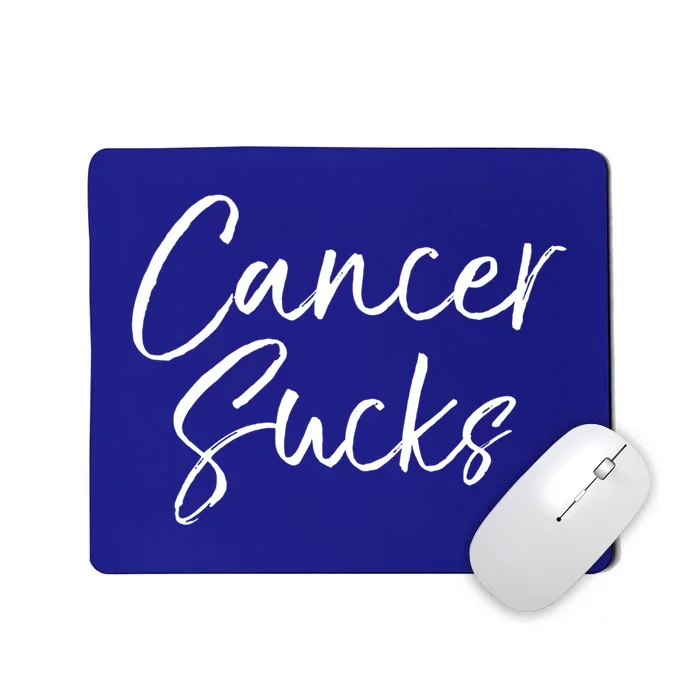 Funny Cancer Sucks Gift For Treatt Cute Cancer Sucks Cool Gift Mousepad