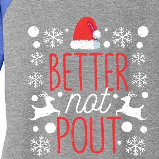 Funny Christmas Santa Claus Holiday Party Better Not Pout Gift Women's Tri-Blend 3/4-Sleeve Raglan Shirt