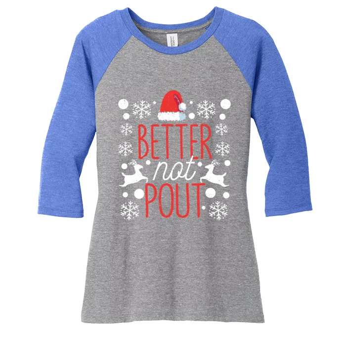 Funny Christmas Santa Claus Holiday Party Better Not Pout Gift Women's Tri-Blend 3/4-Sleeve Raglan Shirt