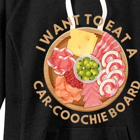 Funny Charcuterie Saying I Want To Eat A CarCoochie Board Women's Fleece Hoodie