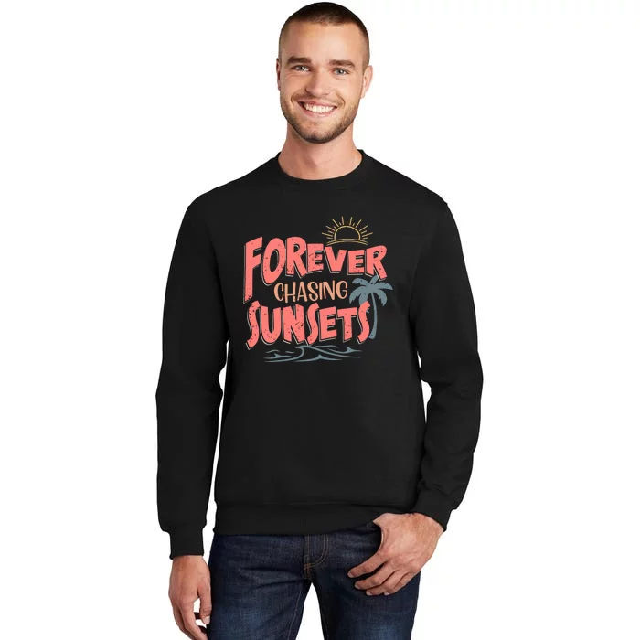 Forever Chasing Sunsets Tall Sweatshirt