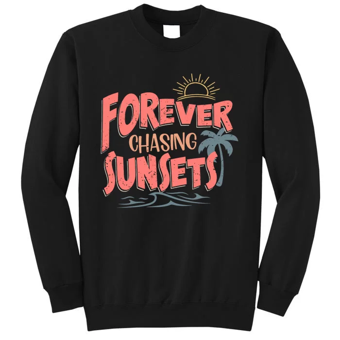 Forever Chasing Sunsets Tall Sweatshirt