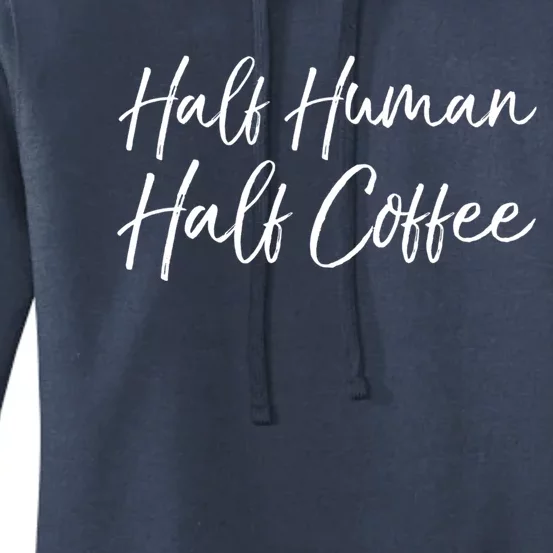 Funny Coffee Saying Cute Half Hu Half Coffee Gift Women's Pullover Hoodie