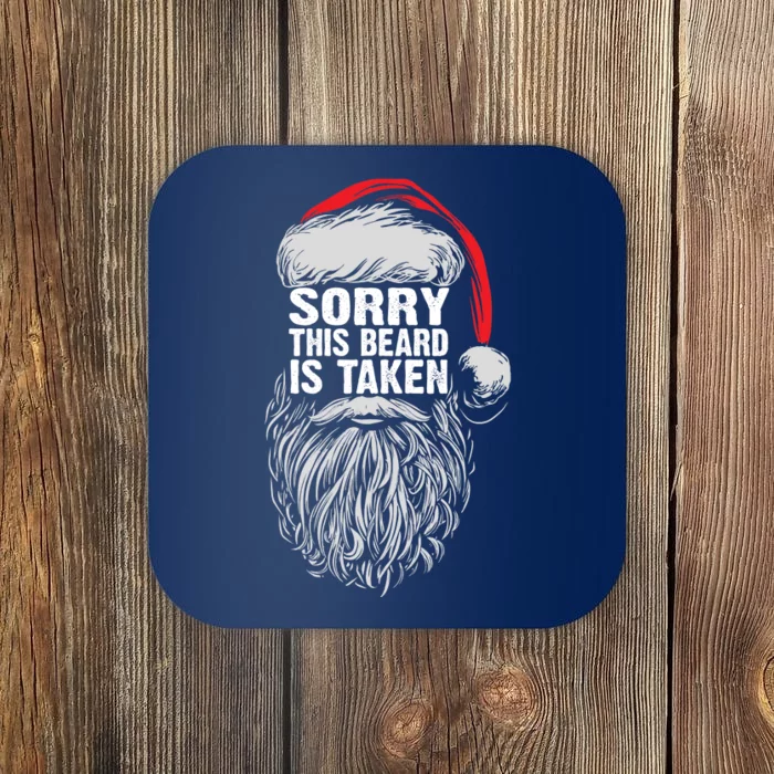 Funny Christmas Sorry This Beard Is Taken Santa Claus Coaster