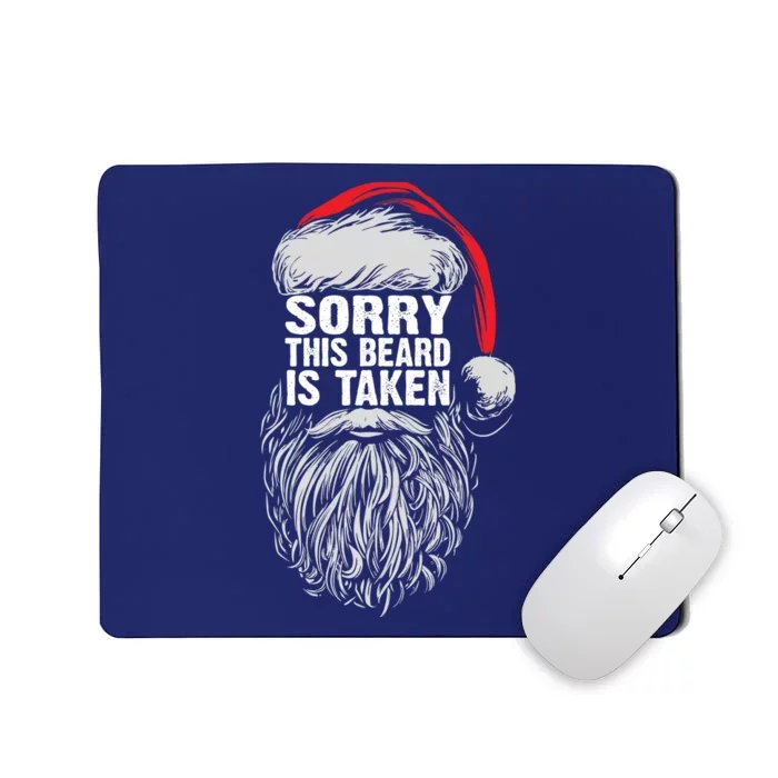 Funny Christmas Sorry This Beard Is Taken Santa Claus Mousepad