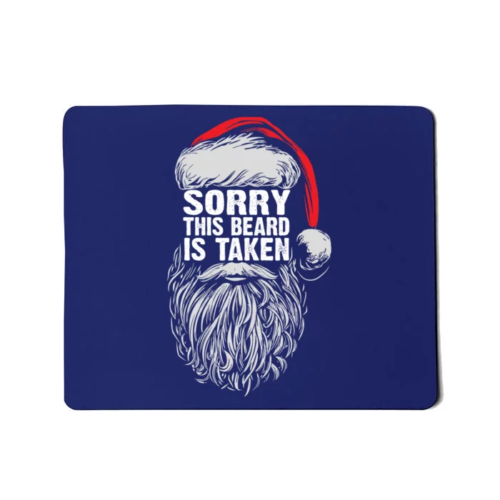 Funny Christmas Sorry This Beard Is Taken Santa Claus Mousepad