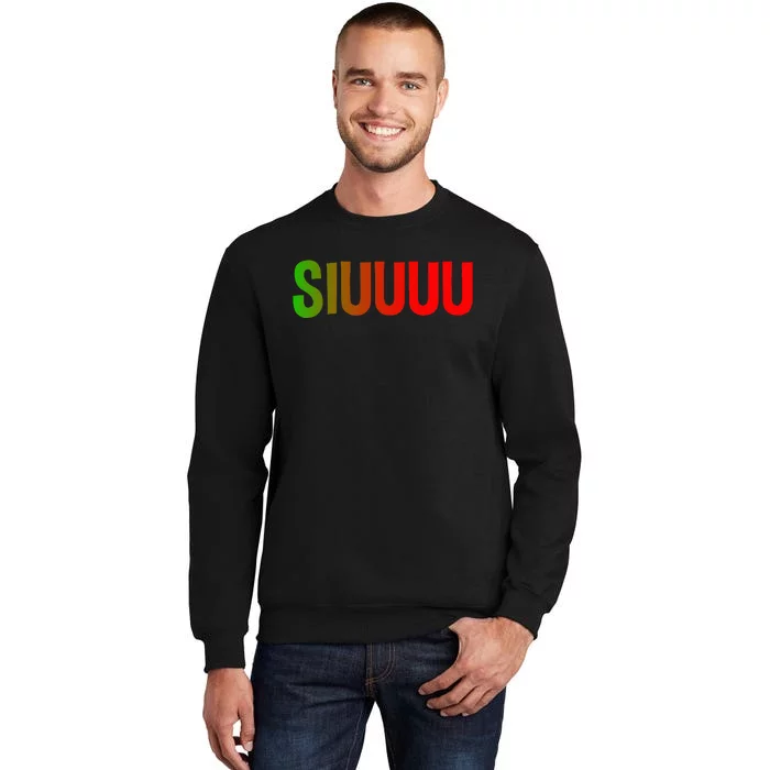 Funny Cheers Siuuuu Tall Sweatshirt