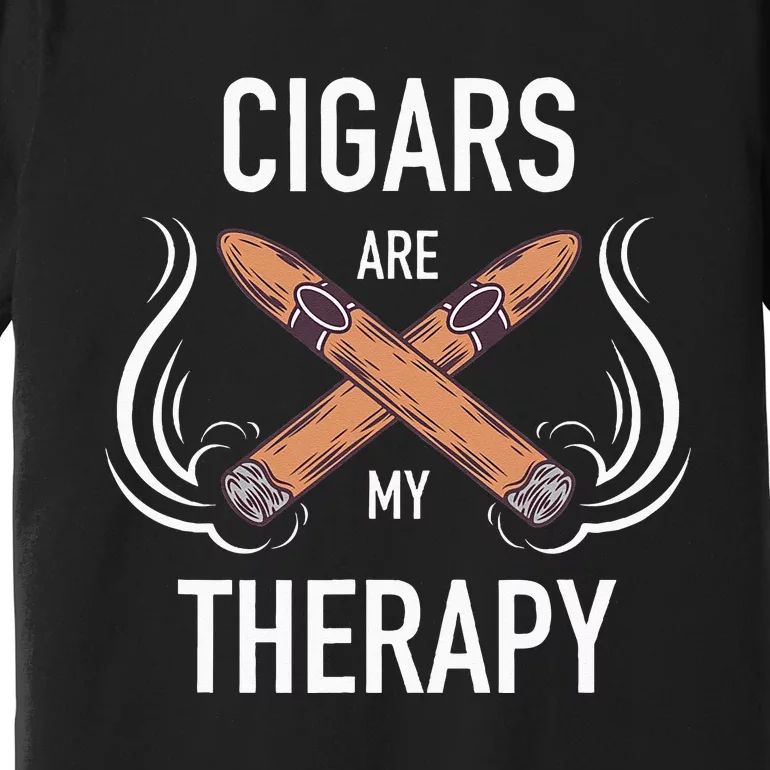 Funny Cigar Smoker Cigars Are My Therapy Gift Premium T-Shirt