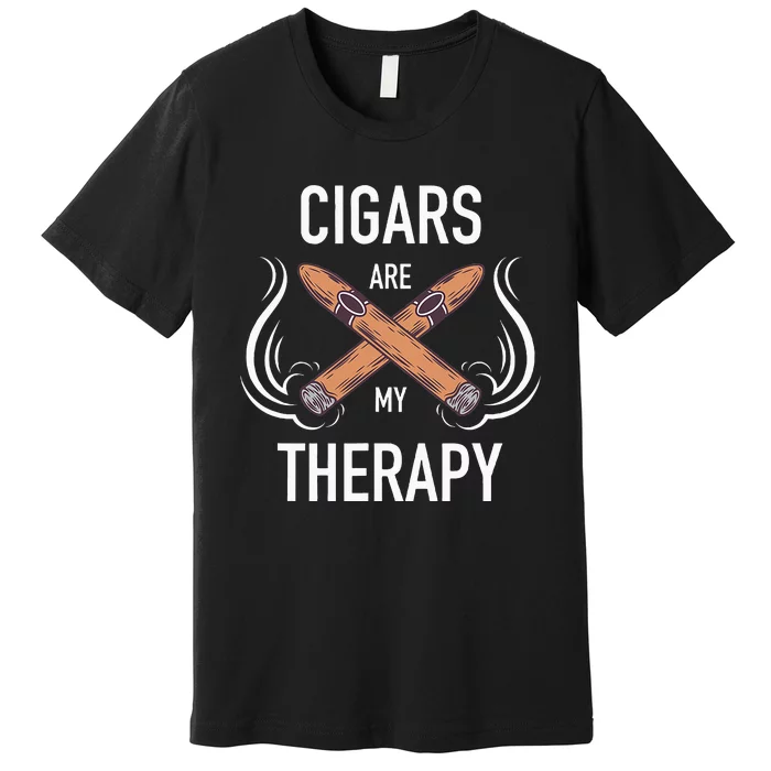 Funny Cigar Smoker Cigars Are My Therapy Gift Premium T-Shirt