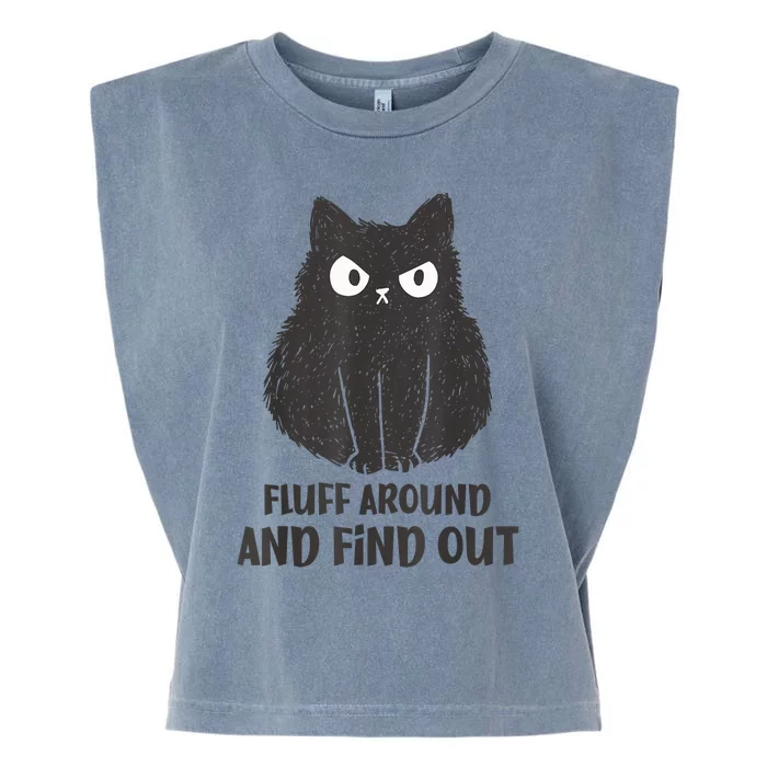 Funny Cat Shirt Fluff Around and Find Out wo Garment-Dyed Women's Muscle Tee