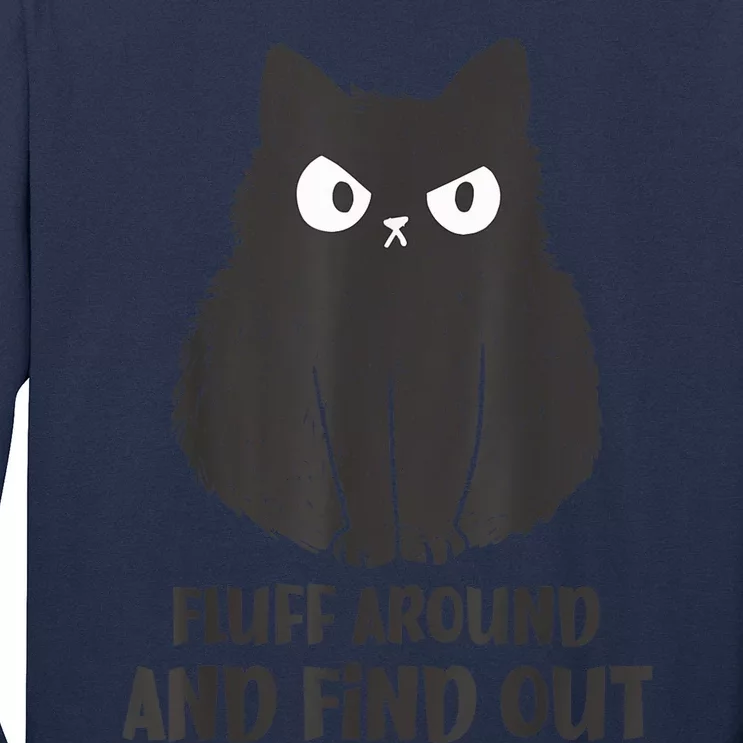 Funny Cat Shirt Fluff Around and Find Out wo Long Sleeve Shirt