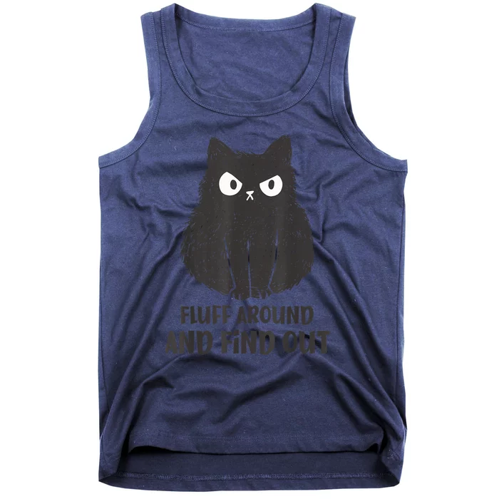 Funny Cat Shirt Fluff Around and Find Out wo Tank Top