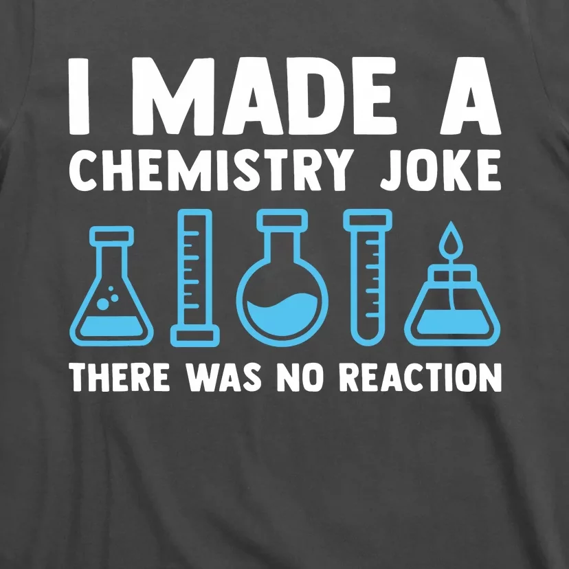 Funny Chemistry Science Teacher Chemist Men Women Gift T-Shirt