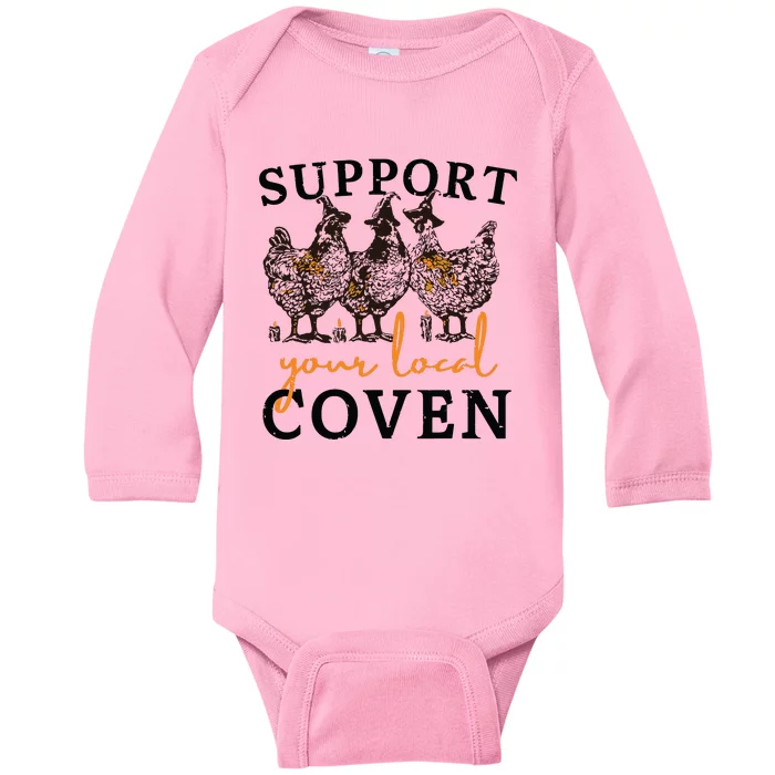 Funny Chicken Support Your Local Coven Witch Girl Farm Lover Baby Long Sleeve Bodysuit