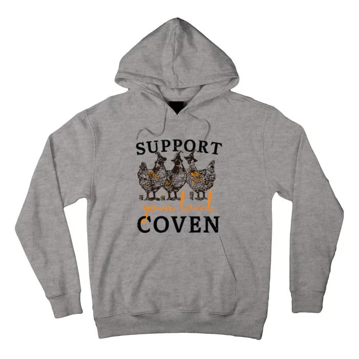 Funny Chicken Support Your Local Coven Witch Girl Farm Lover Tall Hoodie