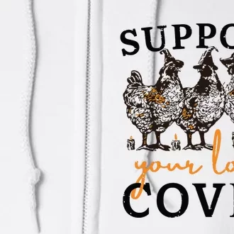 Funny Chicken Support Your Local Coven Witch Girl Farm Lover Full Zip Hoodie