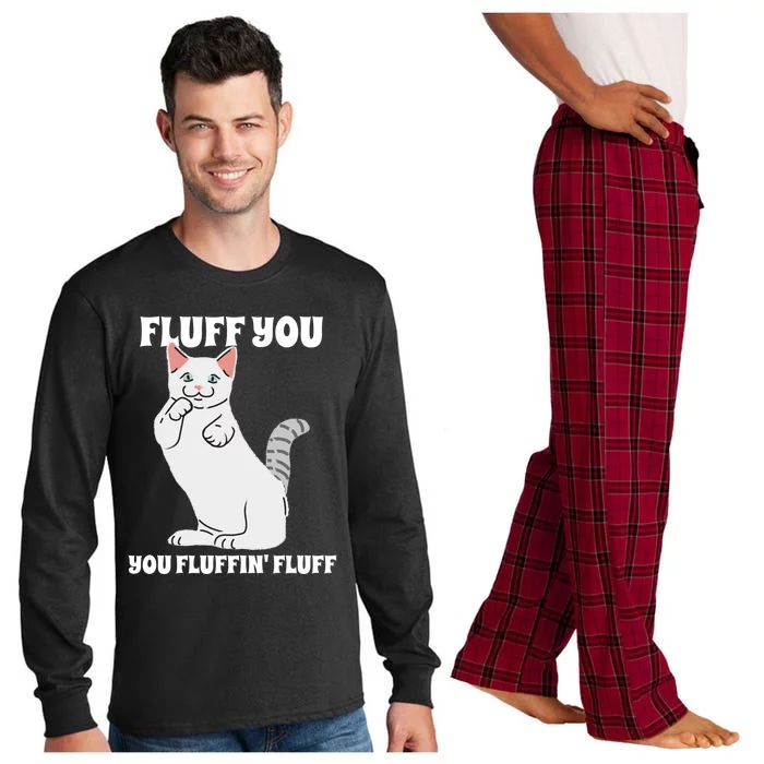 Funny Cat Say Fluff You You Fluffin' Fluff Meaningful Gift Long Sleeve Pajama Set