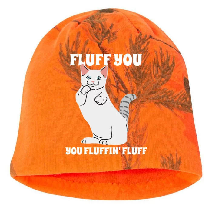 Funny Cat Say Fluff You You Fluffin' Fluff Meaningful Gift Kati - Camo Knit Beanie