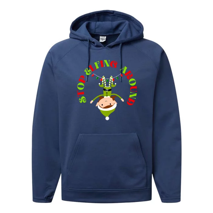 Funny Christmas Sayings Stop Elfing Around Gift Performance Fleece Hoodie