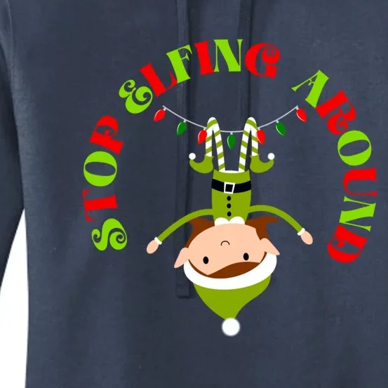 Funny Christmas Sayings Stop Elfing Around Gift Women's Pullover Hoodie