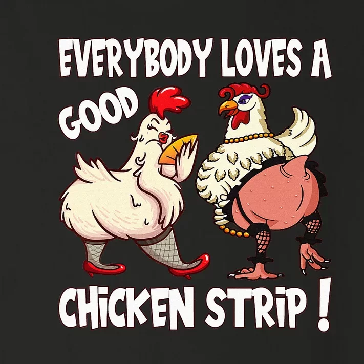 Funny Chicken Strip Saying For Men And Women Adult Humor Toddler Long Sleeve Shirt