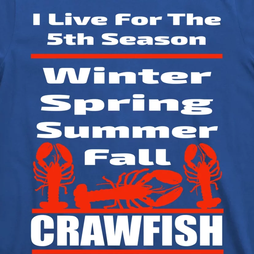 Funny Crawfish Season Mudbug Party Gift Cool Gift T-Shirt