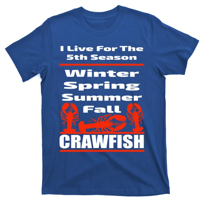 Funny Crawfish Season Mudbug Party Gift Cool Gift T-Shirt