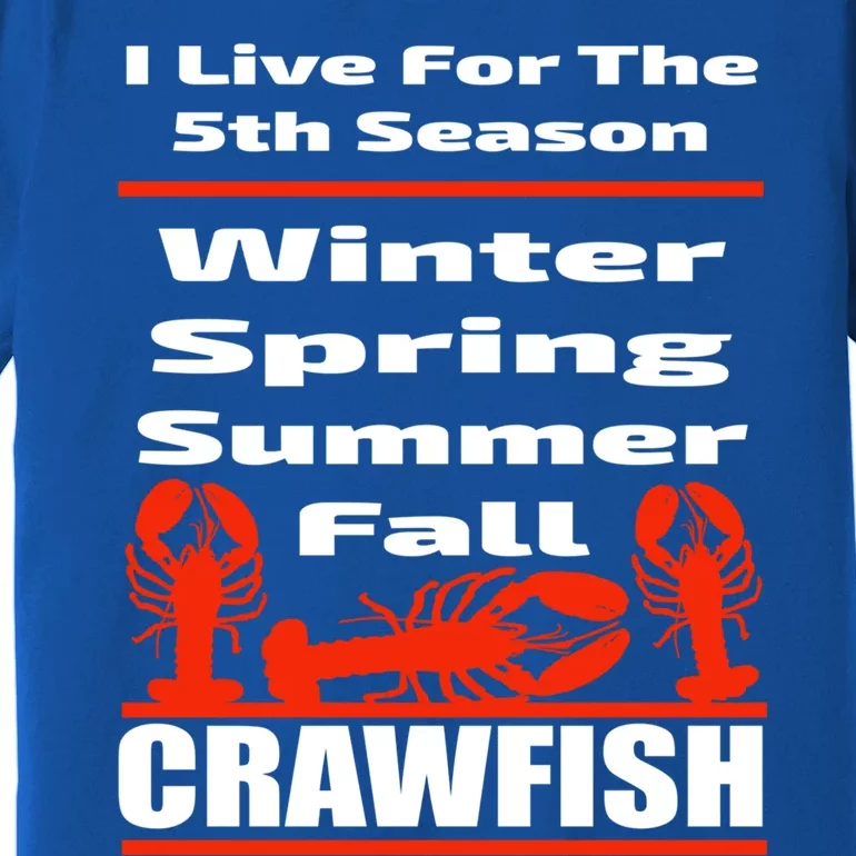 Funny Crawfish Season Mudbug Party Gift Cool Gift Premium T-Shirt