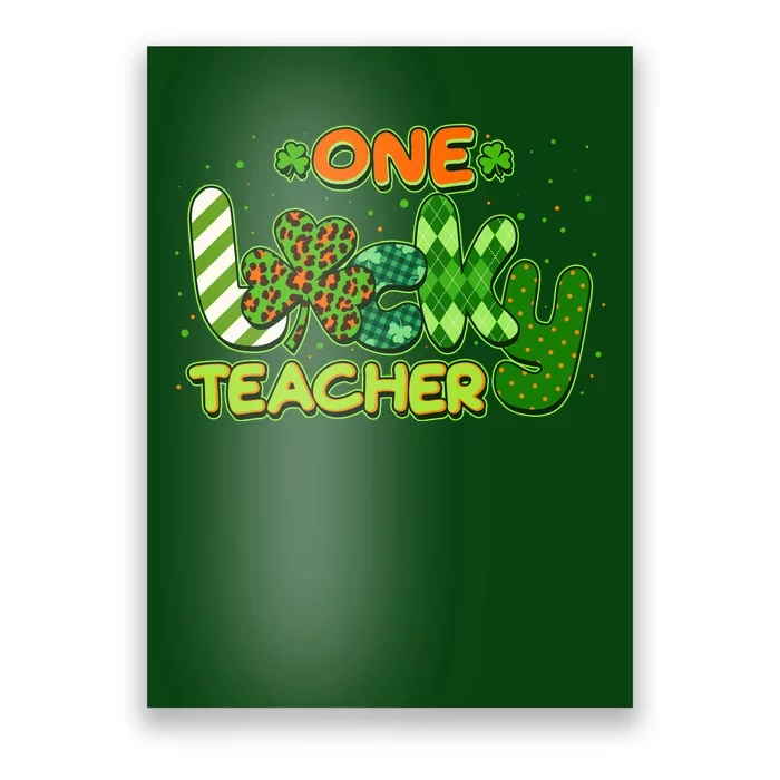 Funny Cute St Patrick's Day One Lucky Teacher Poster