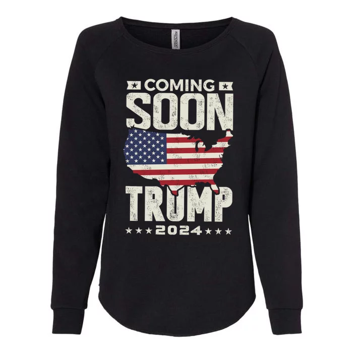 Funny Coming Soon Donald Trump 2024 Political Rally Cute Gift Womens California Wash Sweatshirt