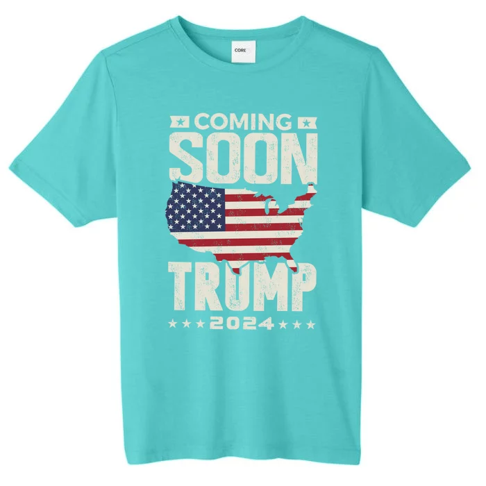 Funny Coming Soon Donald Trump 2024 Political Rally Cute Gift ChromaSoft Performance T-Shirt