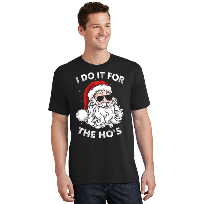 Funny Christmas Santa I Do It For The Hos Holiday Mood Gifts T-Shirt