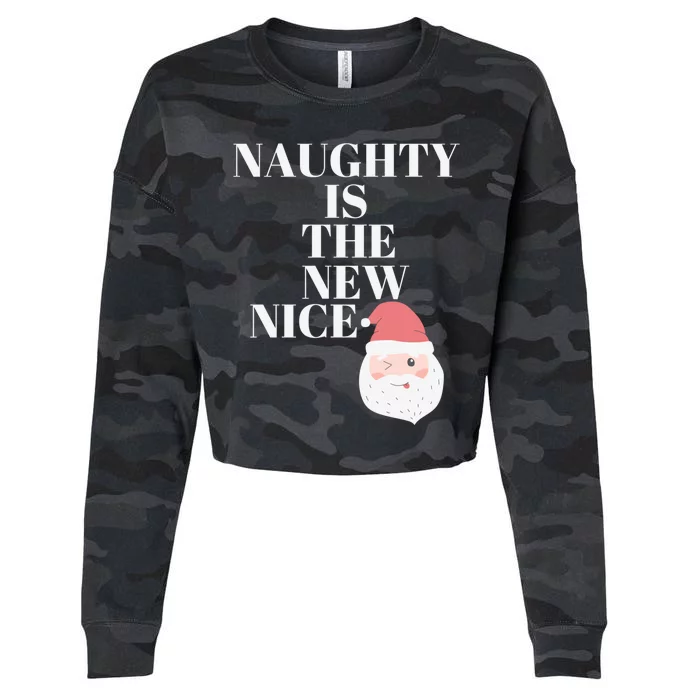 Funny Christmas Santa Naughty Is The New Nice Gift Cropped Pullover Crew