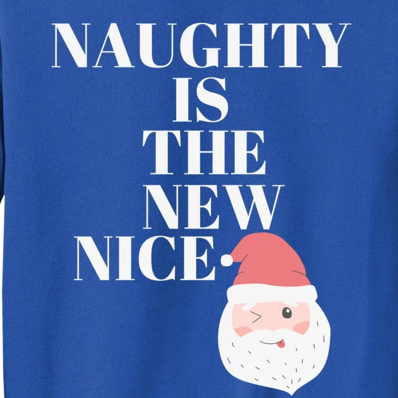 Funny Christmas Santa Naughty Is The New Nice Gift Sweatshirt